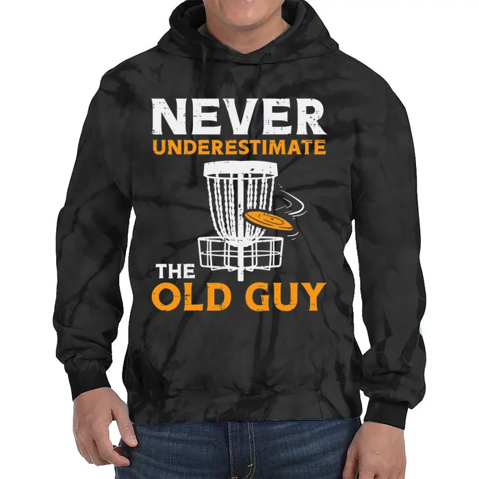 Never Underestimate The Old Guy Funny Disc Golf Frisbee Gift Tie Dye Hoodie