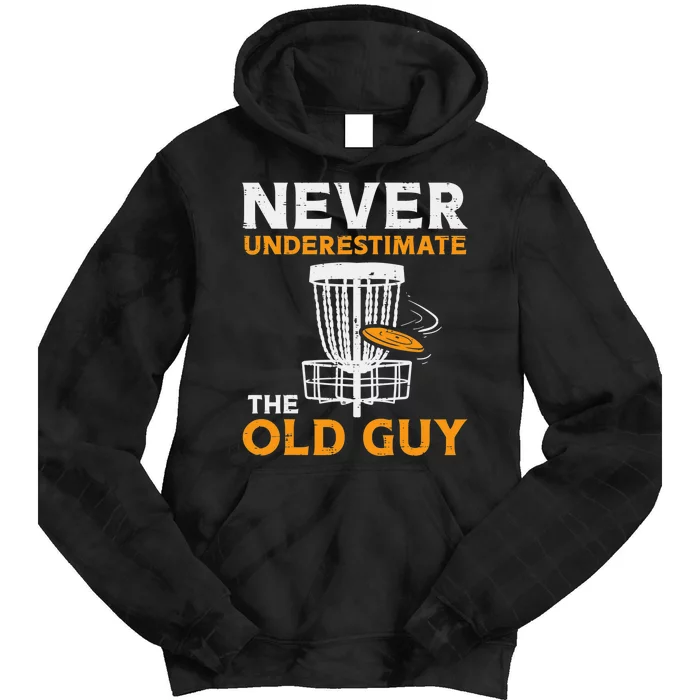 Never Underestimate The Old Guy Funny Disc Golf Frisbee Gift Tie Dye Hoodie