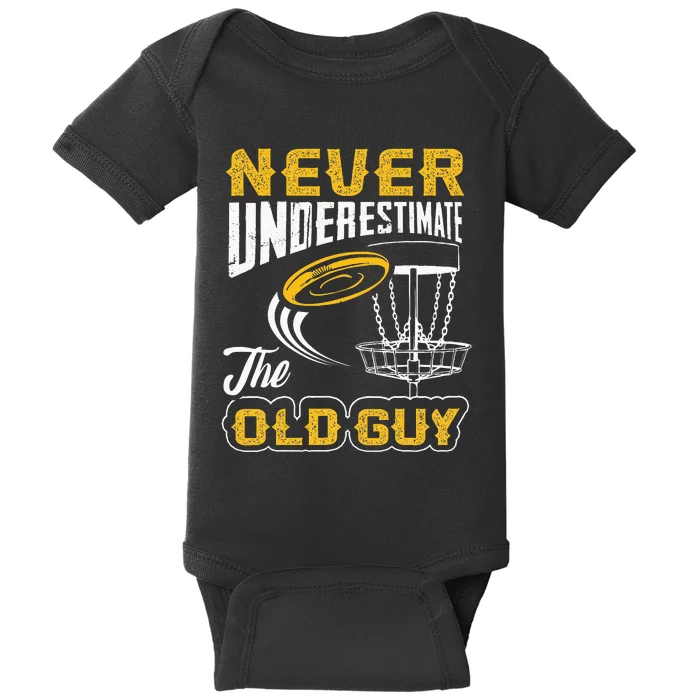 Never Underestimate The Old Guy Funny Disc Golf Frisbee Gift Baby Bodysuit