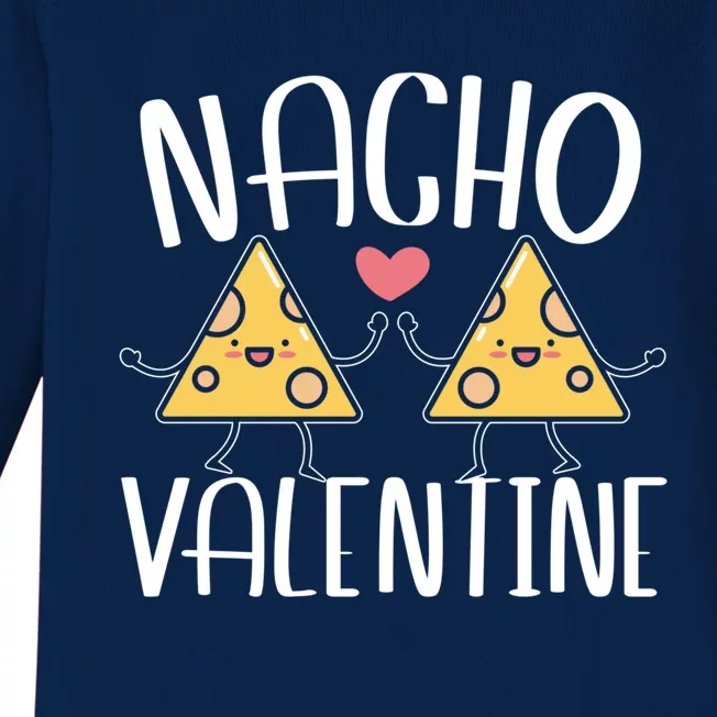 Nacho Valentines Day Foodie Nacho Lover Taco Mexican Food Gift Baby Long Sleeve Bodysuit