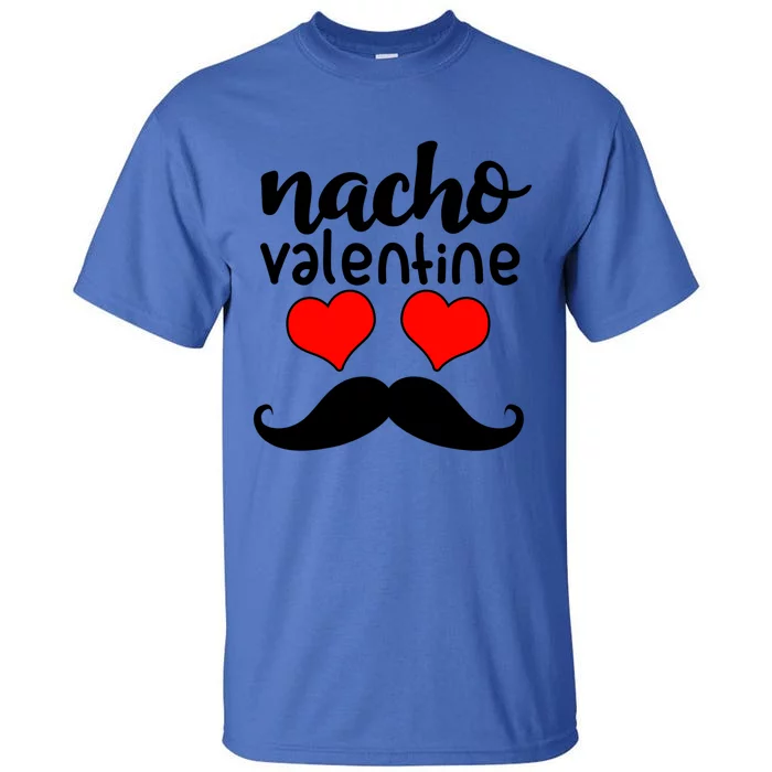 Nacho Valentines Day Funny Costume Matching Couple Gift Tall T-Shirt