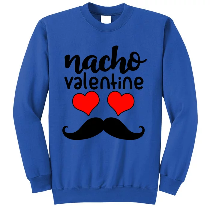 Nacho Valentines Day Funny Costume Matching Couple Gift Tall Sweatshirt