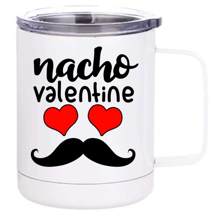 Nacho Valentines Day Funny Costume Matching Couple Gift Front & Back 12oz Stainless Steel Tumbler Cup