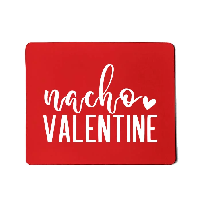 Nacho Valentine Day Gift Mousepad