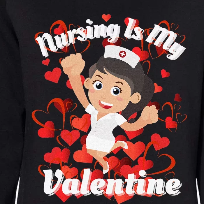 NURSES VALENTINE DAY GIFTS DESI NURSING IS MY VALENTINES Womens California Wash Sweatshirt