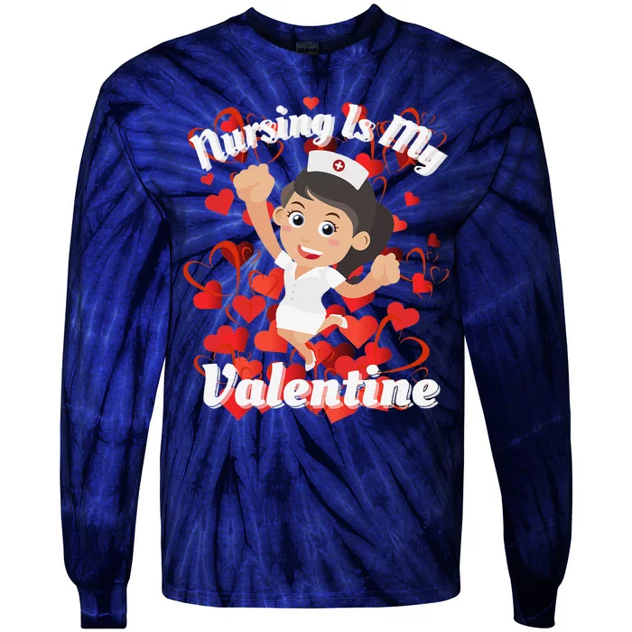 NURSES VALENTINE DAY GIFTS DESI NURSING IS MY VALENTINES Tie-Dye Long Sleeve Shirt