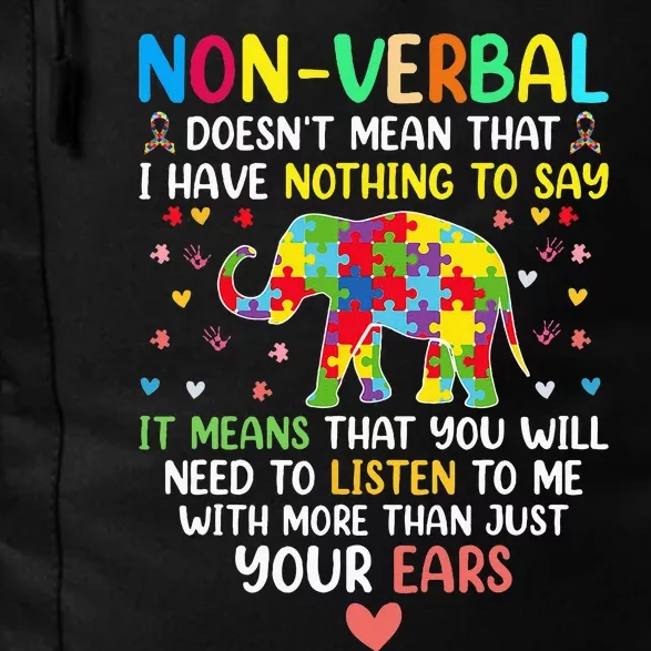 Non Verbal Doesnt Mean I Have Nothing To Say Autism Daily Commute Backpack