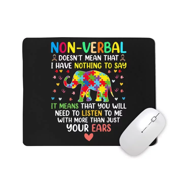 Non Verbal Doesnt Mean I Have Nothing To Say Autism Mousepad