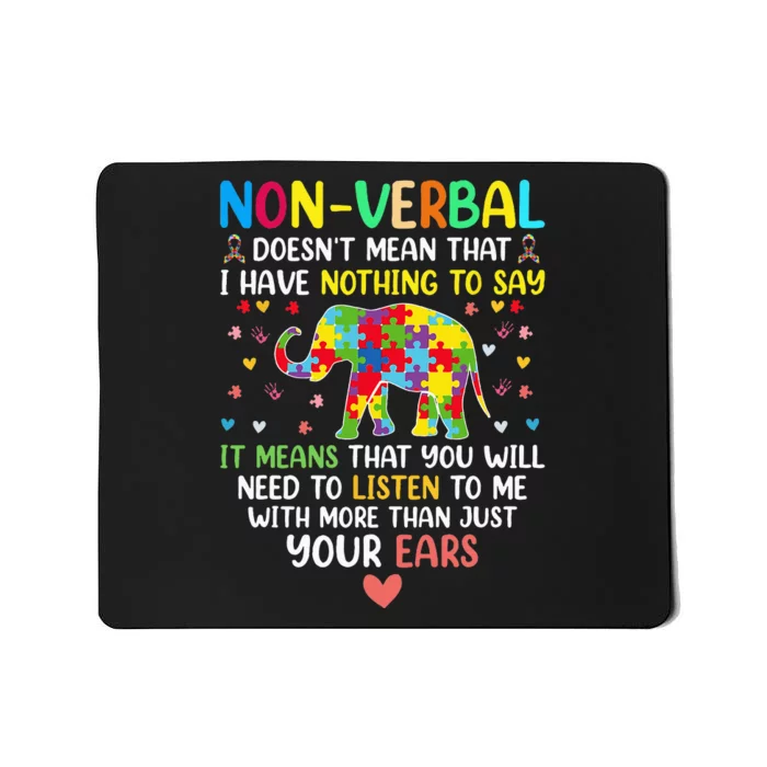 Non Verbal Doesnt Mean I Have Nothing To Say Autism Mousepad