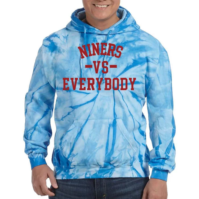 Niners Vs Everybody Tie Dye Hoodie