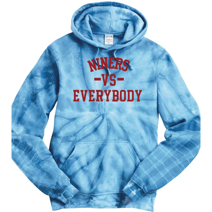 Niners Vs Everybody Tie Dye Hoodie