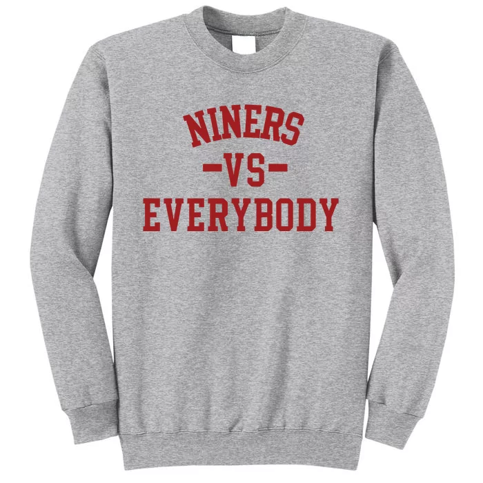 Niners Vs Everybody Tall Sweatshirt