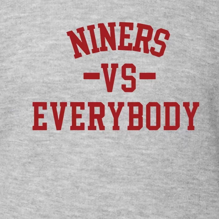 Niners Vs Everybody Toddler Sweatshirt