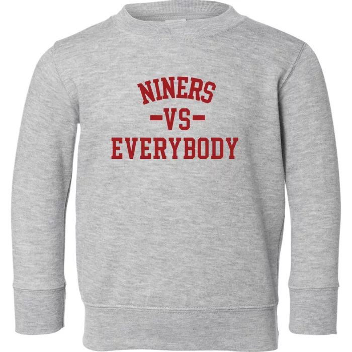 Niners Vs Everybody Toddler Sweatshirt