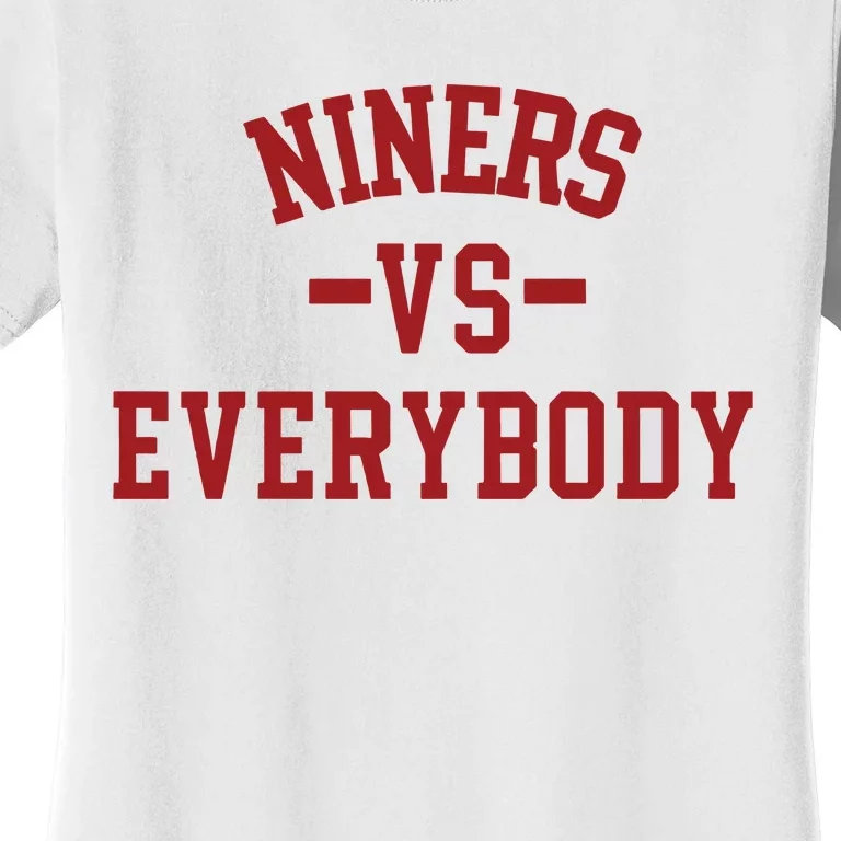 Niners Vs Everybody Women's T-Shirt