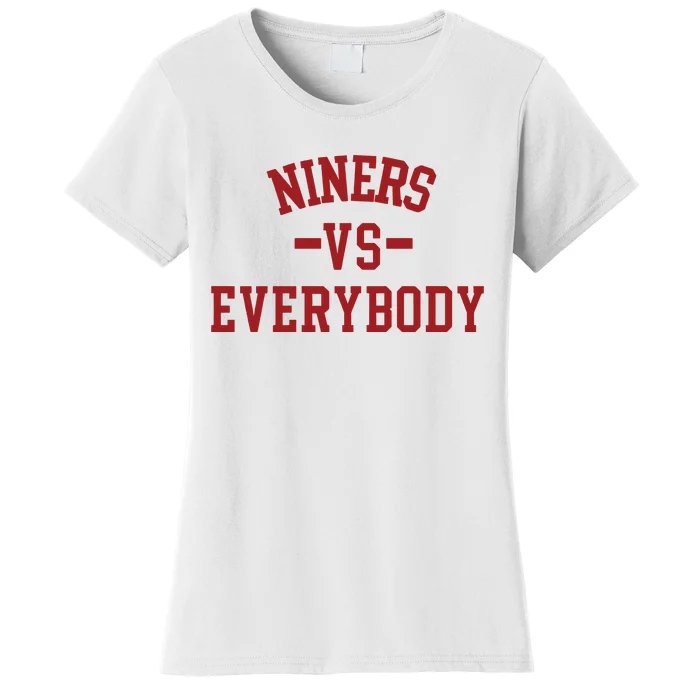 Niners Vs Everybody Women's T-Shirt