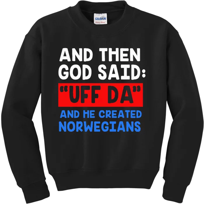 Norwegian Viking Funny Uff Da Kids Sweatshirt