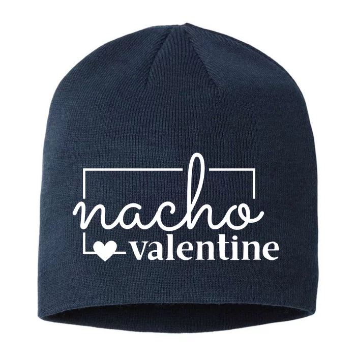 Nacho Valentine Funny Gift 8 1/2in Sustainable Knit Beanie