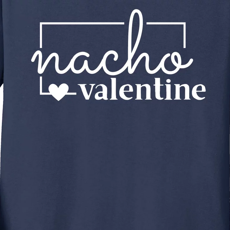 Nacho Valentine Funny Gift Kids Long Sleeve Shirt