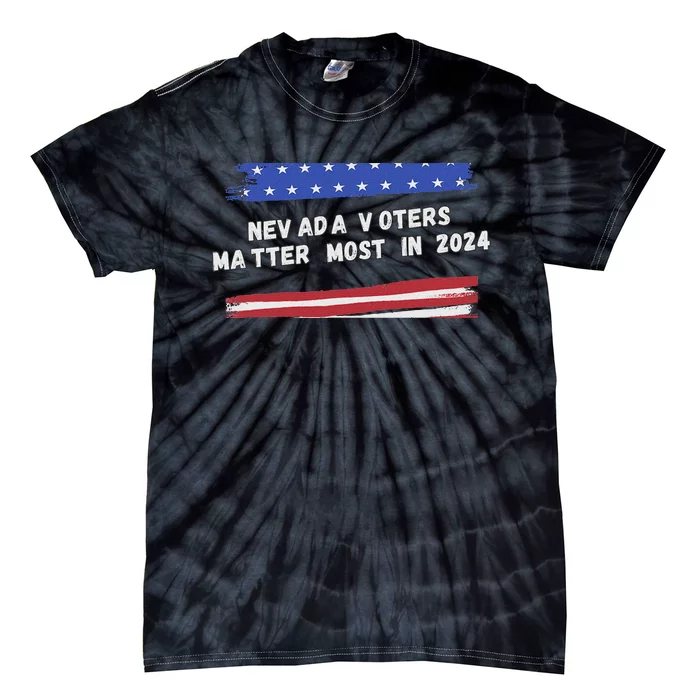 Nevada Voters Matter Most In 2024 Tie-Dye T-Shirt