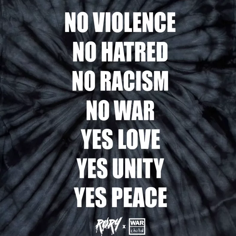 No Violence No Hatred No Racism No War Yes Love Yes Unity Yes Peace Tie-Dye T-Shirt