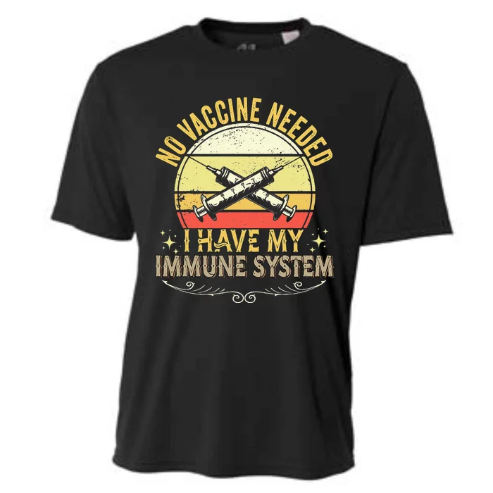 No Vaccine Needed I Have An Immune System Vintage Anti Vaxx Cooling Performance Crew T-Shirt