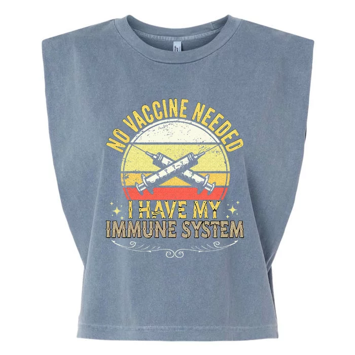 No Vaccine Needed I Have An Immune System Vintage Anti Vaxx Garment-Dyed Women's Muscle Tee