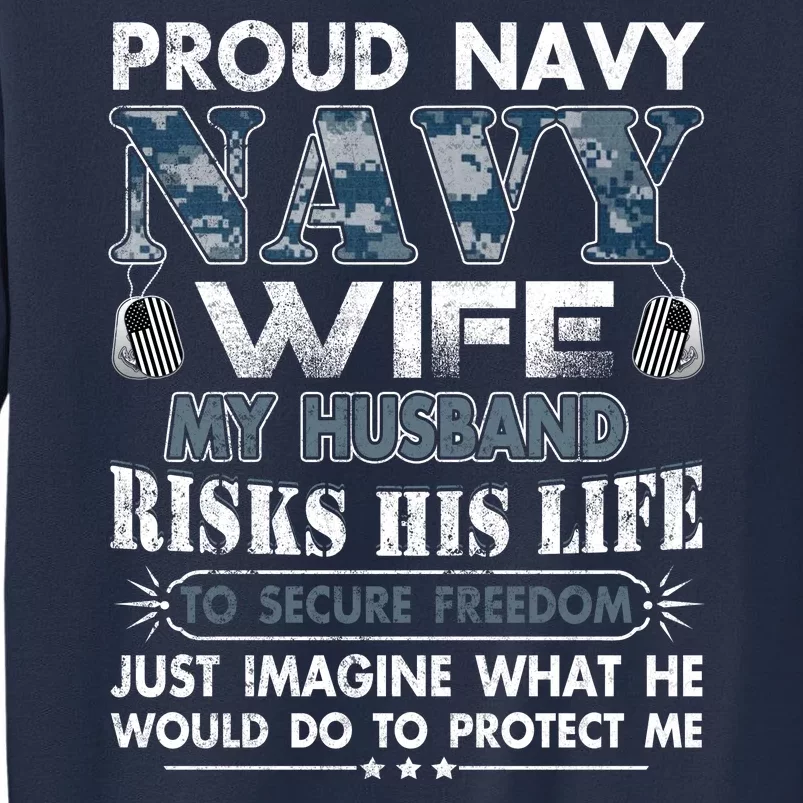 Navy Veteran Proud Wife Military Wife My Husband Risk His Life Sweatshirt