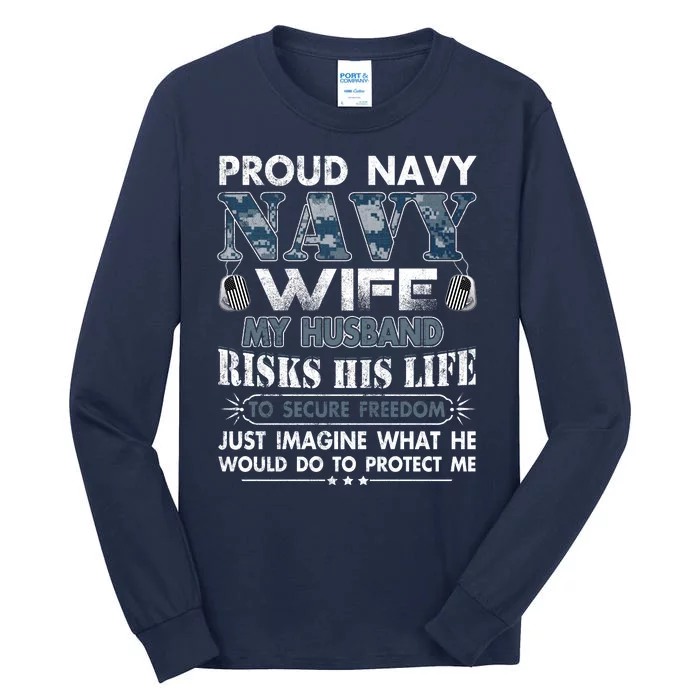 Navy Veteran Proud Wife Military Wife My Husband Risk His Life Tall Long Sleeve T-Shirt