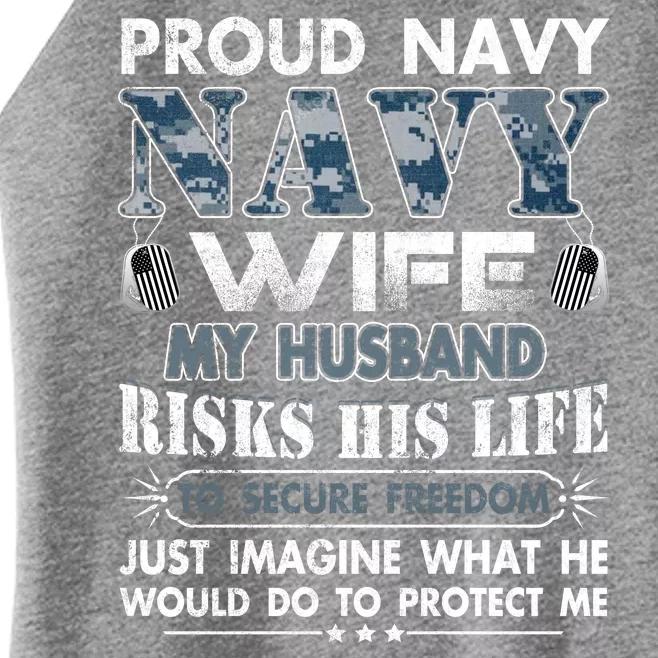 Navy Veteran Proud Wife Military Wife My Husband Risk His Life Women’s Perfect Tri Rocker Tank