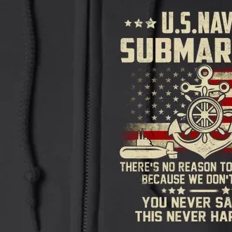 Na Vy Submarines Theres No Reason To Thank Us We Dont Exis Full Zip Hoodie