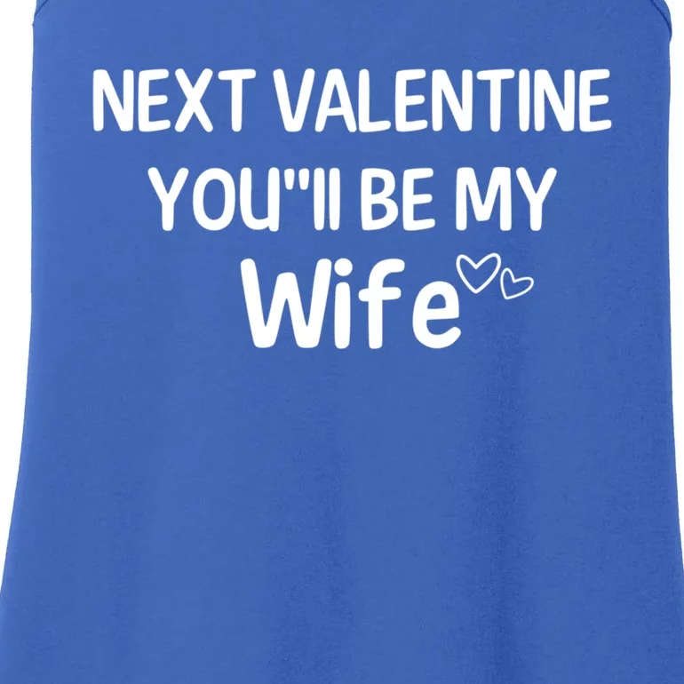 Next Valentine You'll Be My Wife Gift Valentine Gift Ladies Essential Tank