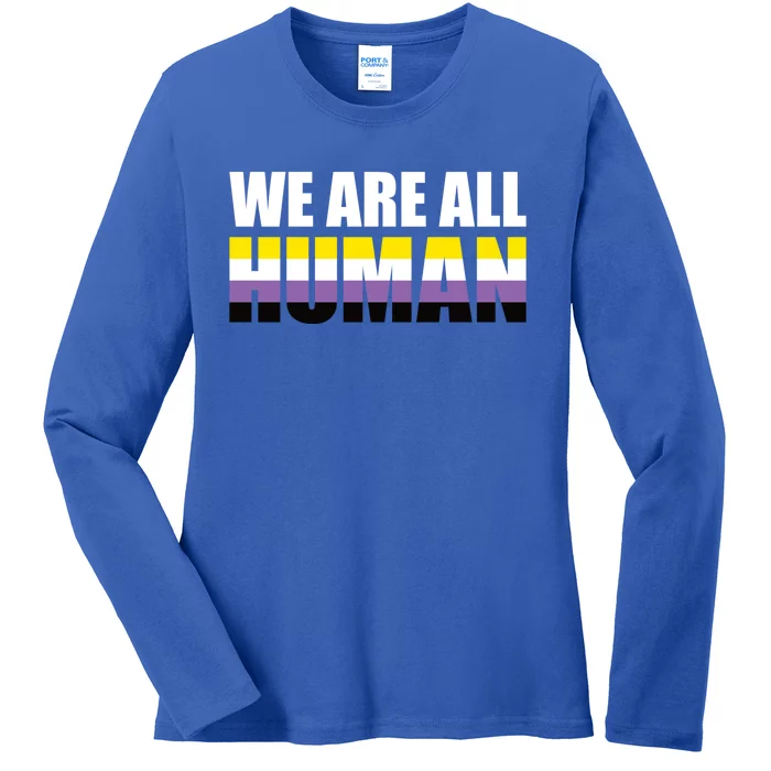 Nonbinary We Are All Hu Lgbtq Ally Pride Flag Nongender Cute Gift Ladies Long Sleeve Shirt