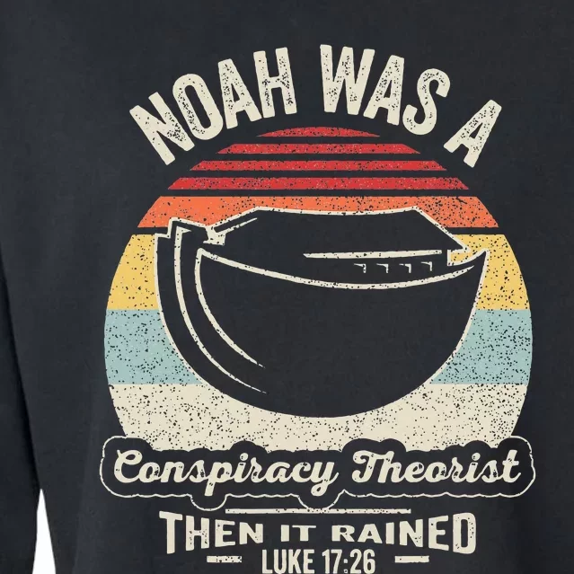 Noah Was A Conspiracy Theorist Then It Rained Cropped Pullover Crew