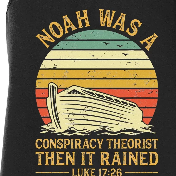 Noah Was A Conspiracy Theorist Then It Rained Christian Women's Racerback Tank