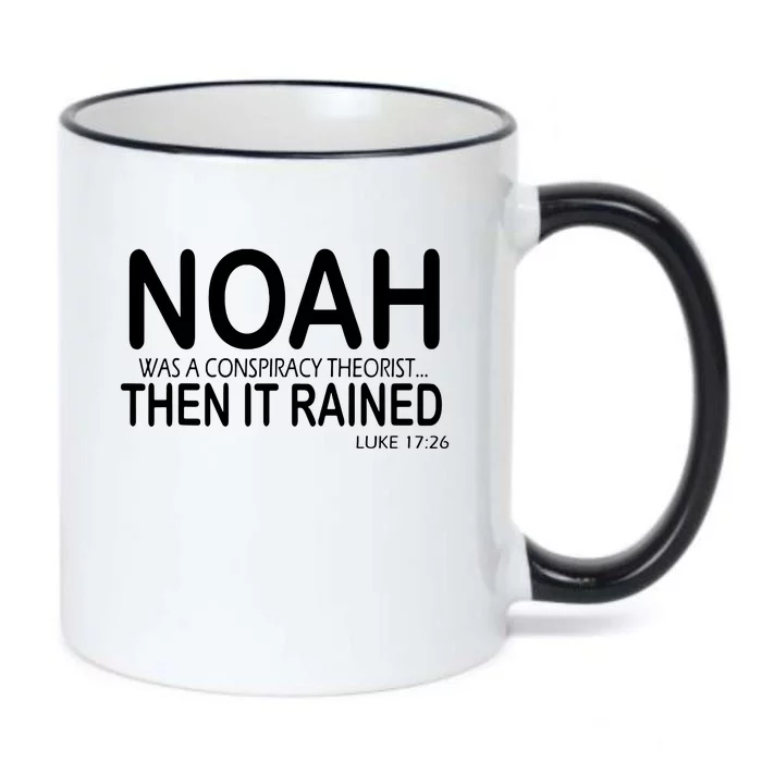 Noah Was A Conspiracy Theorist Then It Rained Black Color Changing Mug