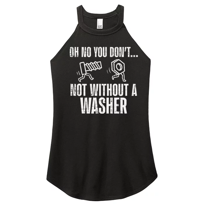 Not Without A Washer Funny Car Auto Garage Mechanic Women’s Perfect Tri Rocker Tank