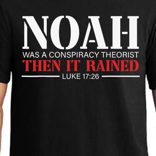 Noah Was A Conspiracy Theorist Then It Rained Pajama Set