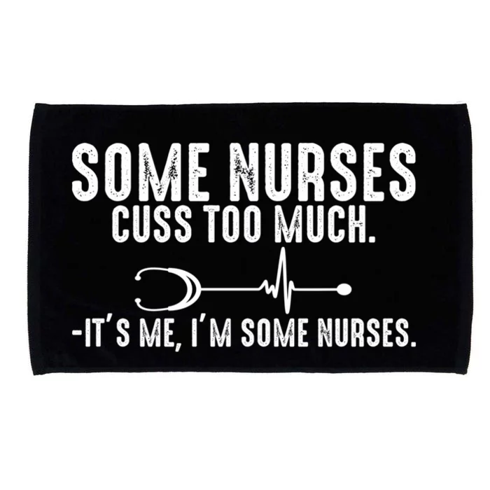 Nurse Who Cusses Nurse Cuss Some Nurses Cuss Too Much Great Gift Microfiber Hand Towel