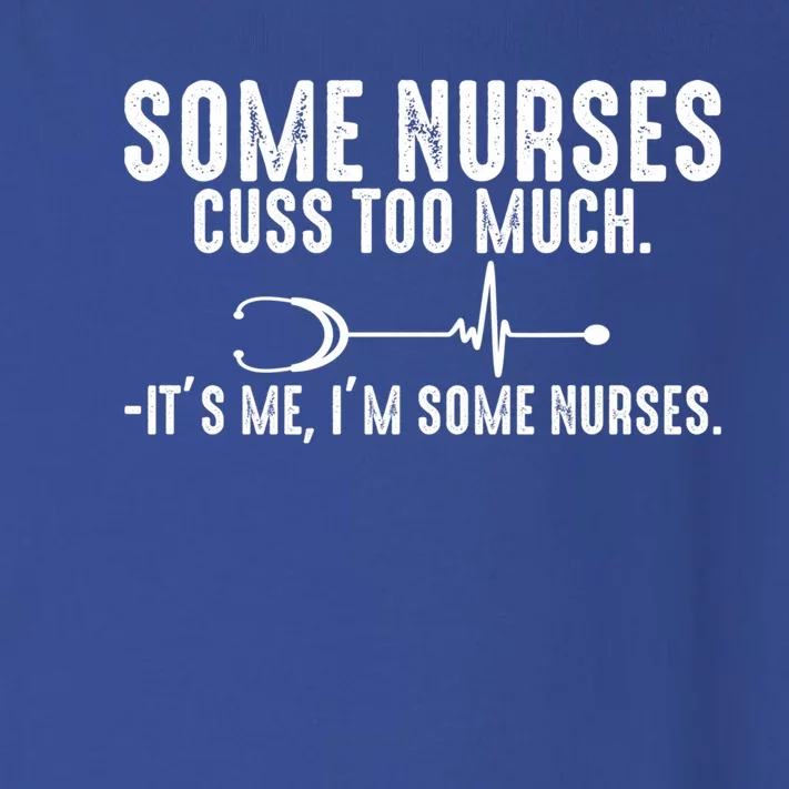 Nurse Who Cusses Nurse Cuss Some Nurses Cuss Too Much Great Gift Toddler Long Sleeve Shirt