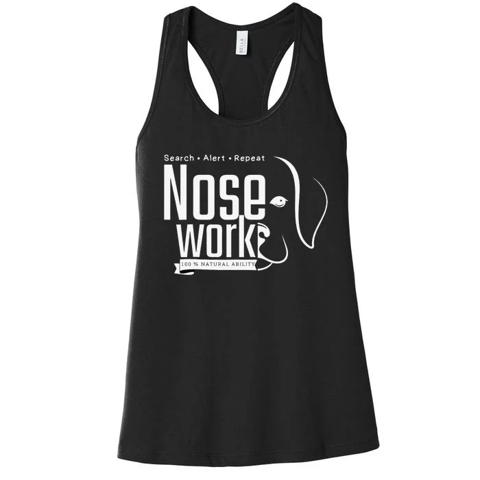 Nose work Dogs Training Nose Work Scent Work For Dogs Lovers Women's Racerback Tank