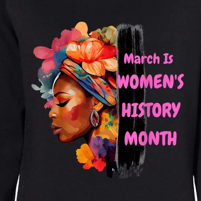 National Woman Day March Is Women's History Month Womens California Wash Sweatshirt