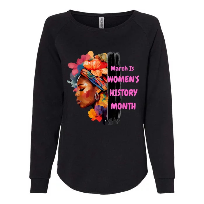 National Woman Day March Is Women's History Month Womens California Wash Sweatshirt