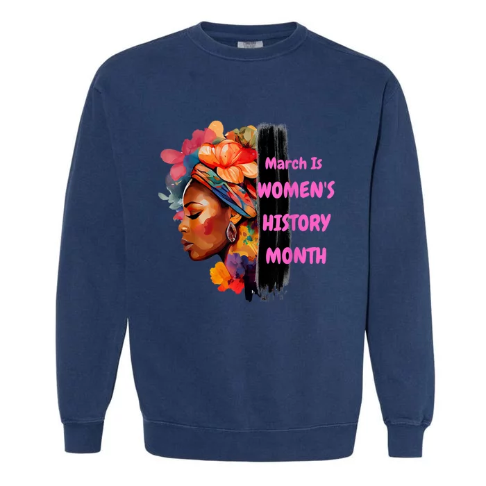 National Woman Day March Is Women's History Month Garment-Dyed Sweatshirt