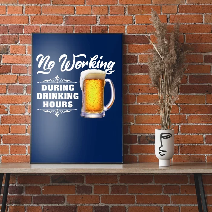 No Working During Drinking Hours Poster