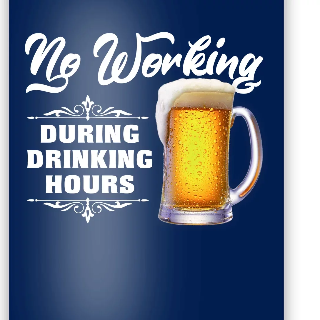 No Working During Drinking Hours Poster