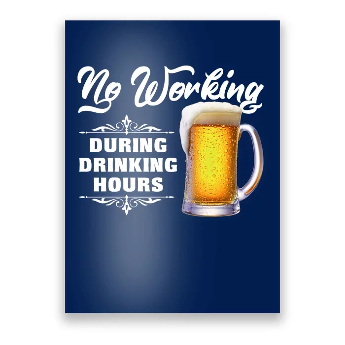 No Working During Drinking Hours Poster