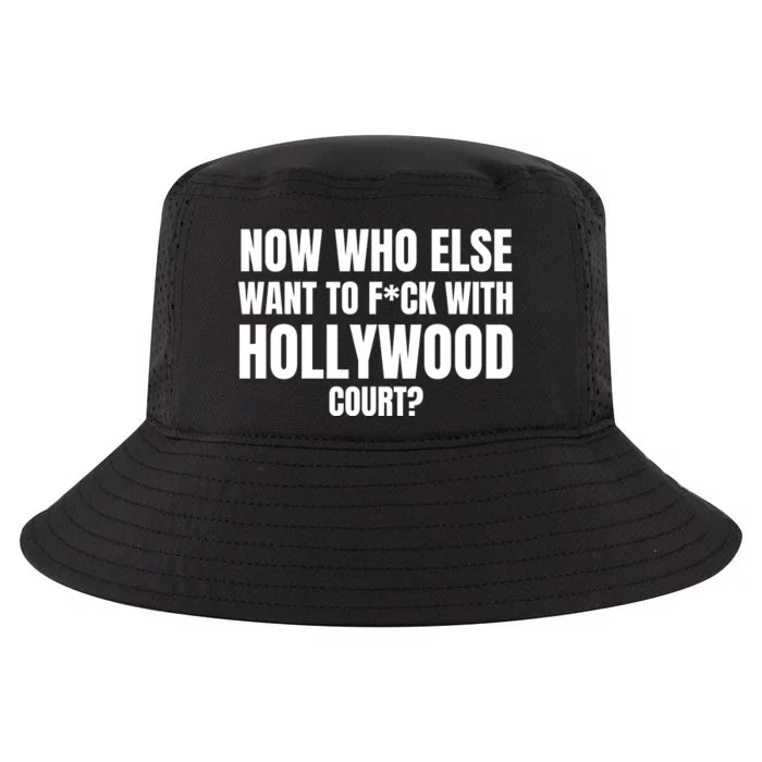 Now Who Else Want To F*Ck With Hollywood Court? Cool Comfort Performance Bucket Hat