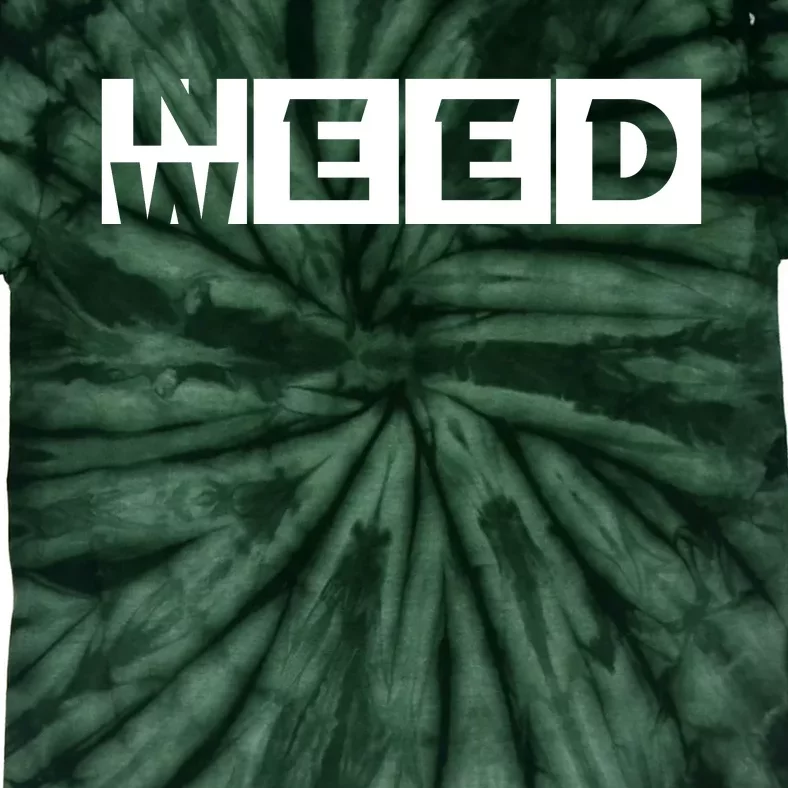 Need Weed | Funny Cannabis Weed Tie-Dye T-Shirt