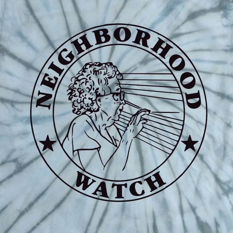 Neighborhood Watch Funny Tie-Dye T-Shirt